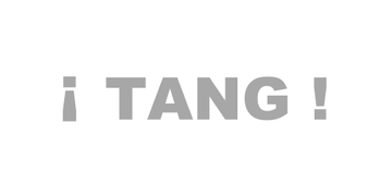 TANG!
